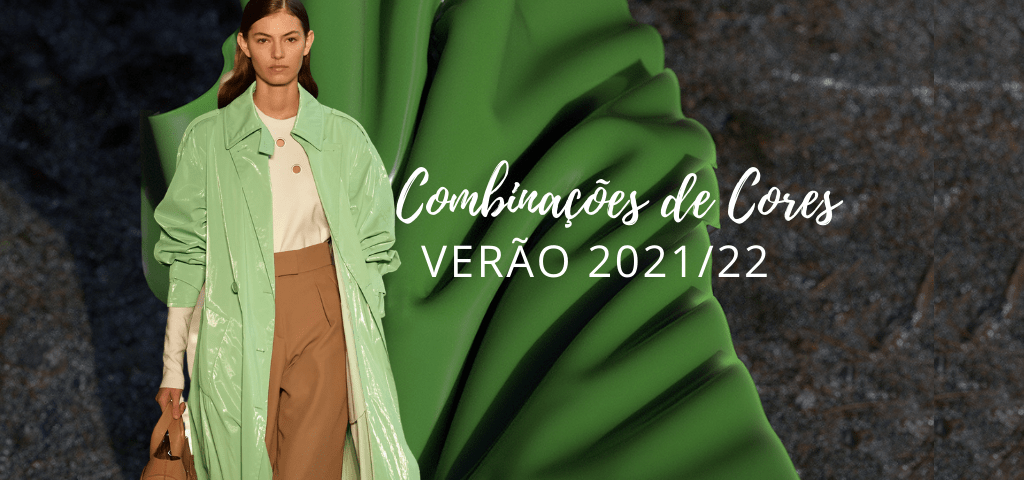 Combinações de Cores - Verão 2021/22